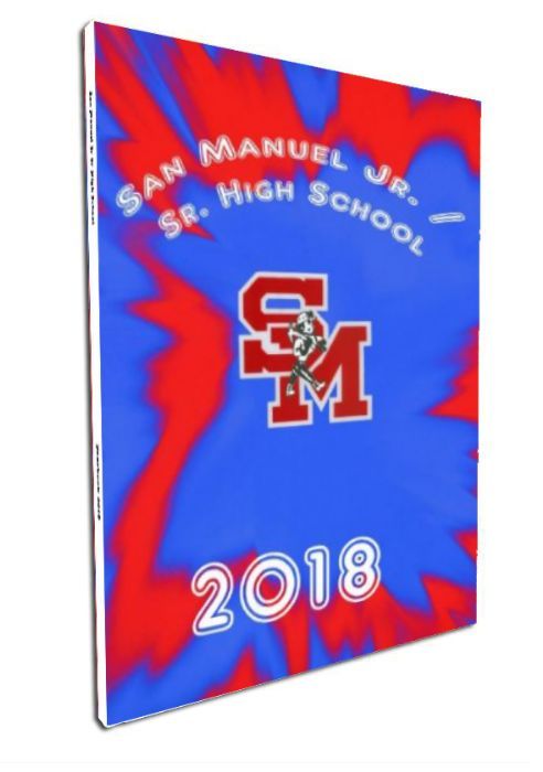 San Manuel Jr - Sr High School 2018 Yearbook