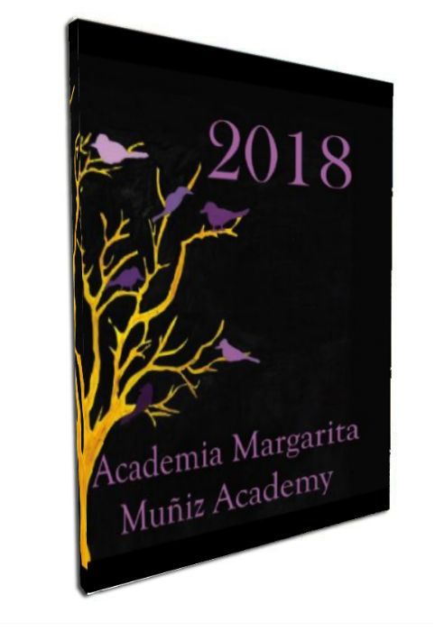Margarita Muniz Academy 2018 Yearbook